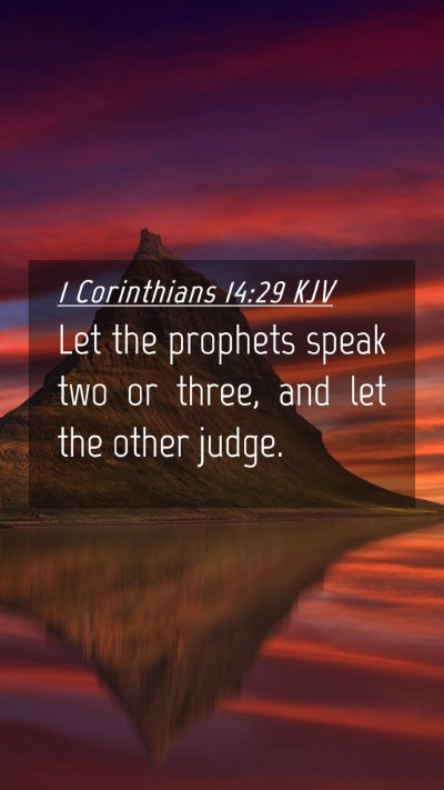 Picture 04 - 1 Corinthians 14:29 KJV Mobile Phone Wallpaper - Let the prophets speak two or three, and let the - Mobile Bible Verse Wallpaper