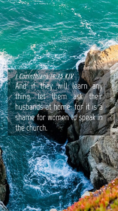 Picture 04 - 1 Corinthians 14:35 KJV Mobile Phone Wallpaper - And if they will learn any thing, let them ask - Mobile Bible Verse Wallpaper