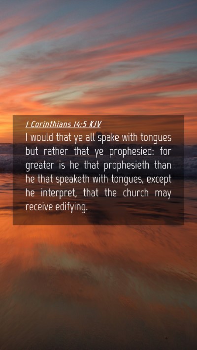 Picture 04 - 1 Corinthians 14:5 KJV Mobile Phone Wallpaper - I would that ye all spake with tongues but rather - Mobile Bible Verse Wallpaper