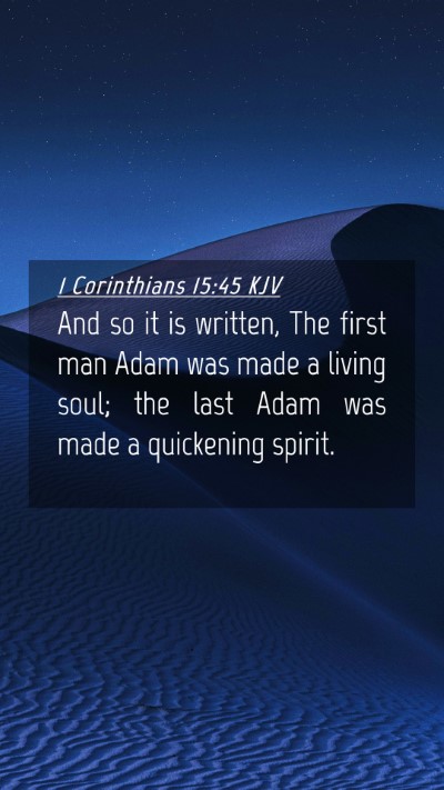 Picture 04 - 1 Corinthians 15:45 KJV Mobile Phone Wallpaper - And so it is written, The first man Adam was made - Mobile Bible Verse Wallpaper