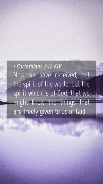 Picture 04 - 1 Corinthians 2:12 KJV Mobile Phone Wallpaper - Now we have received, not the spirit of the - Mobile Bible Verse Wallpaper