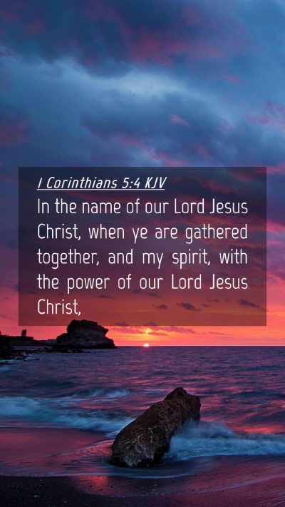 Picture 04 - 1 Corinthians 5:4 KJV Mobile Phone Wallpaper - In the name of our Lord Jesus Christ, when ye are - Mobile Bible Verse Wallpaper