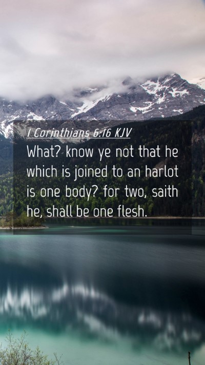 Picture 04 - 1 Corinthians 6:16 KJV Mobile Phone Wallpaper - What? know ye not that he which is joined to an - Mobile Bible Verse Wallpaper