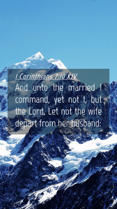 Picture 04 - 1 Corinthians 7:10 KJV Mobile Phone Wallpaper - And unto the married I command, yet not I, but - Mobile Bible Verse Wallpaper
