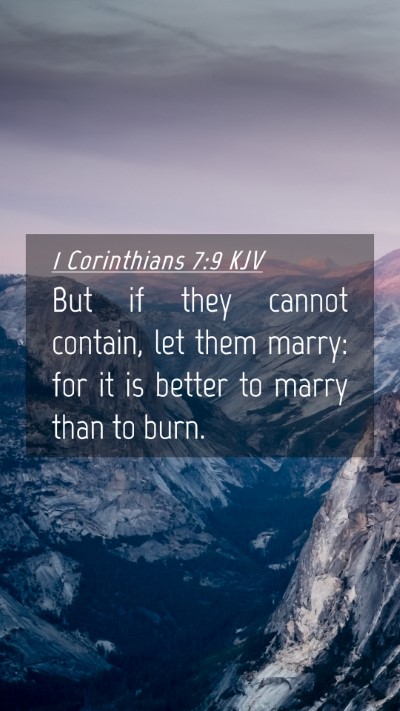 Picture 04 - 1 Corinthians 7:9 KJV Mobile Phone Wallpaper - But if they cannot contain, let them marry: for - Mobile Bible Verse Wallpaper