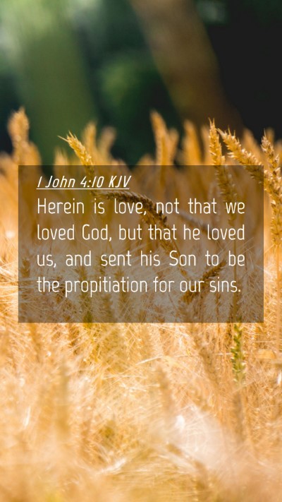 Picture 04 - 1 John 4:10 KJV Mobile Phone Wallpaper - Herein is love, not that we loved God, but that - Mobile Bible Verse Wallpaper