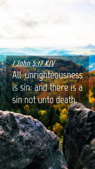 Picture 04 - 1 John 5:17 KJV Mobile Phone Wallpaper - All unrighteousness is sin: and there is a sin - Mobile Bible Verse Wallpaper