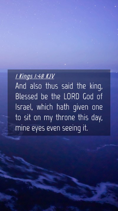 Picture 04 - 1 Kings 1:48 KJV Mobile Phone Wallpaper - And also thus said the king, Blessed be the LORD - Mobile Bible Verse Wallpaper