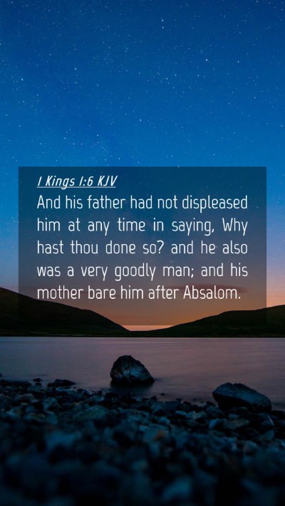 Picture 04 - 1 Kings 1:6 KJV Mobile Phone Wallpaper - And his father had not displeased him at any time - Mobile Bible Verse Wallpaper
