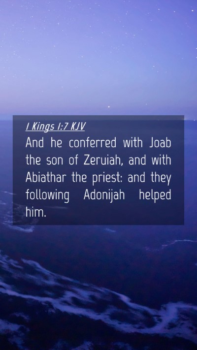 Picture 04 - 1 Kings 1:7 KJV Mobile Phone Wallpaper - And he conferred with Joab the son of Zeruiah, - Mobile Bible Verse Wallpaper