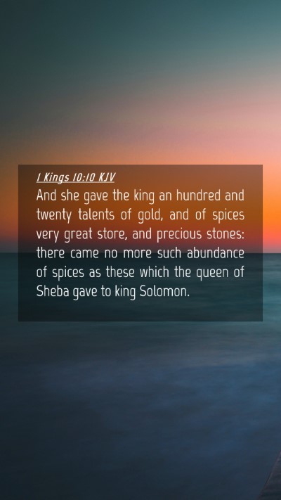 Picture 04 - 1 Kings 10:10 KJV Mobile Phone Wallpaper - And she gave the king an hundred and twenty - Mobile Bible Verse Wallpaper