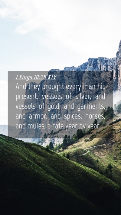 Picture 04 - 1 Kings 10:25 KJV Mobile Phone Wallpaper - And they brought every man his present, vessels - Mobile Bible Verse Wallpaper
