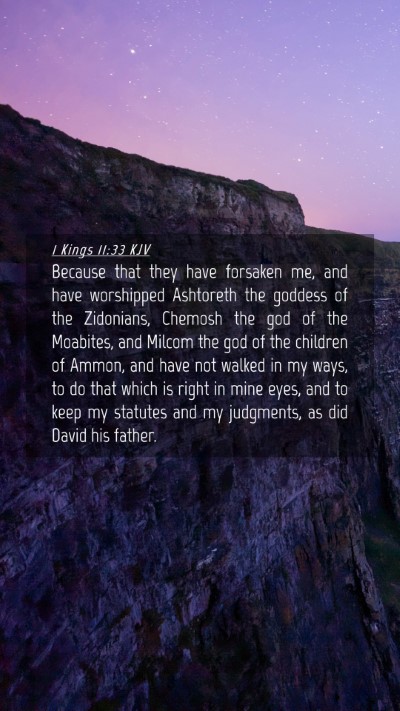 Picture 04 - 1 Kings 11:33 KJV Mobile Phone Wallpaper - Because that they have forsaken me, and have - Mobile Bible Verse Wallpaper