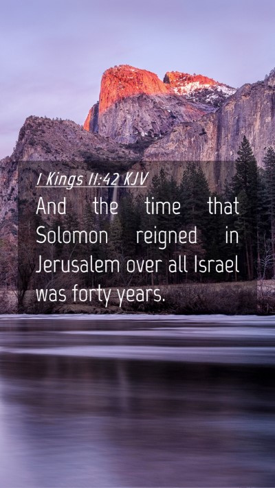 Picture 04 - 1 Kings 11:42 KJV Mobile Phone Wallpaper - And the time that Solomon reigned in Jerusalem - Mobile Bible Verse Wallpaper