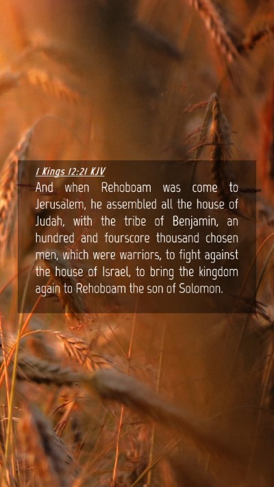 Picture 04 - 1 Kings 12:21 KJV Mobile Phone Wallpaper - And when Rehoboam was come to Jerusalem, he - Mobile Bible Verse Wallpaper