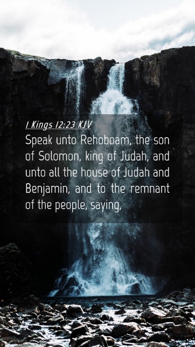Picture 04 - 1 Kings 12:23 KJV Mobile Phone Wallpaper - Speak unto Rehoboam, the son of Solomon, king of - Mobile Bible Verse Wallpaper