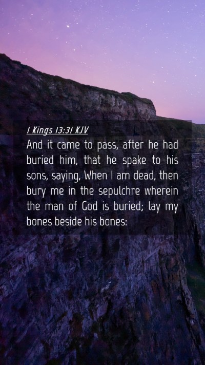 Picture 04 - 1 Kings 13:31 KJV Mobile Phone Wallpaper - And it came to pass, after he had buried him, - Mobile Bible Verse Wallpaper