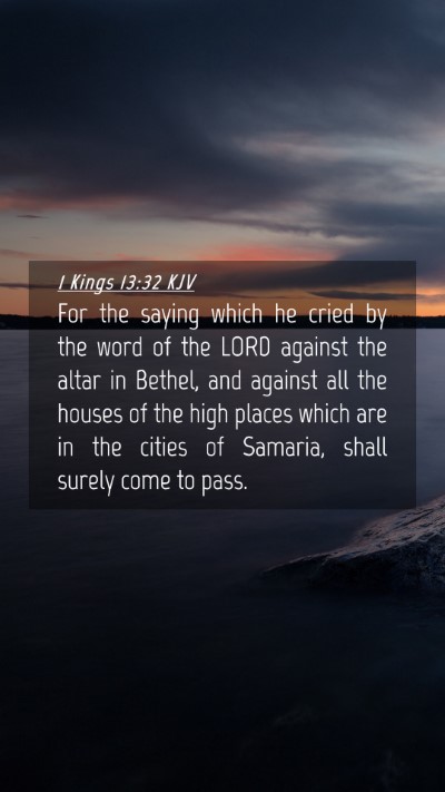 Picture 04 - 1 Kings 13:32 KJV Mobile Phone Wallpaper - For the saying which he cried by the word of the - Mobile Bible Verse Wallpaper