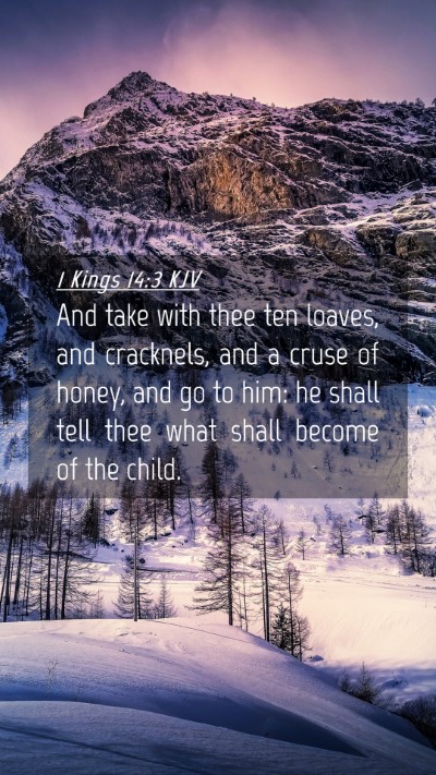 Picture 04 - 1 Kings 14:3 KJV Mobile Phone Wallpaper - And take with thee ten loaves, and cracknels, and - Mobile Bible Verse Wallpaper
