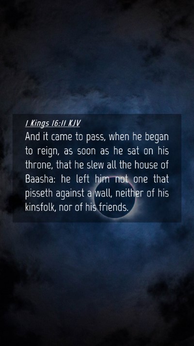 Picture 04 - 1 Kings 16:11 KJV Mobile Phone Wallpaper - And it came to pass, when he began to reign, as - Mobile Bible Verse Wallpaper