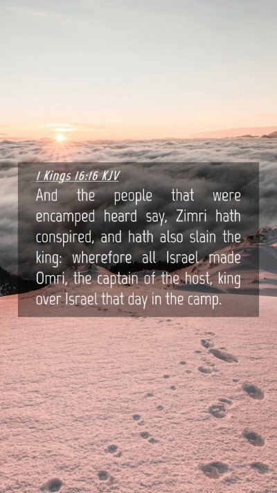 Picture 04 - 1 Kings 16:16 KJV Mobile Phone Wallpaper - And the people that were encamped heard say, - Mobile Bible Verse Wallpaper
