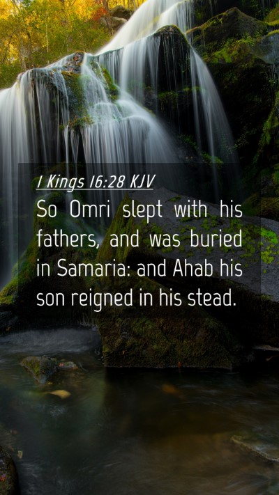 Picture 04 - 1 Kings 16:28 KJV Mobile Phone Wallpaper - So Omri slept with his fathers, and was buried in - Mobile Bible Verse Wallpaper