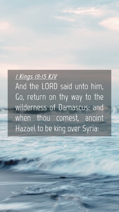 Picture 04 - 1 Kings 19:15 KJV Mobile Phone Wallpaper - And the LORD said unto him, Go, return on thy way - Mobile Bible Verse Wallpaper