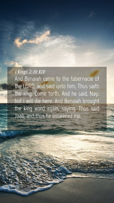 Picture 04 - 1 Kings 2:30 KJV Mobile Phone Wallpaper - And Benaiah came to the tabernacle of the LORD, - Mobile Bible Verse Wallpaper