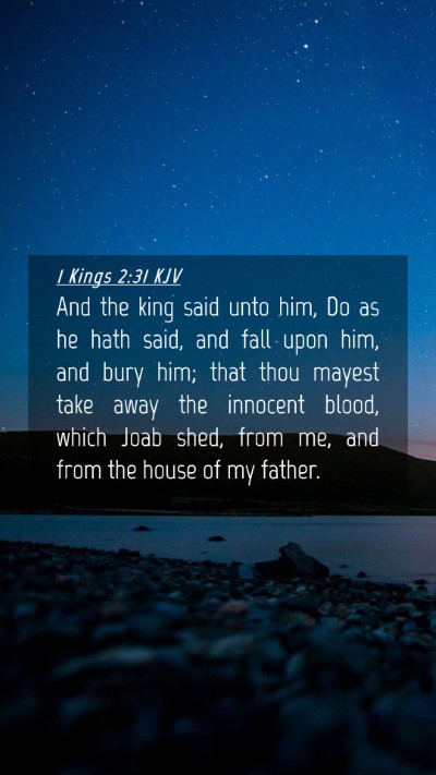 Picture 04 - 1 Kings 2:31 KJV Mobile Phone Wallpaper - And the king said unto him, Do as he hath said, - Mobile Bible Verse Wallpaper