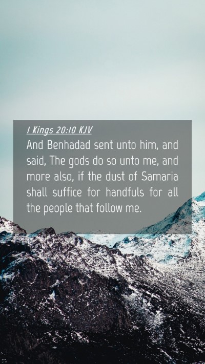 Picture 04 - 1 Kings 20:10 KJV Mobile Phone Wallpaper - And Benhadad sent unto him, and said, The gods do - Mobile Bible Verse Wallpaper