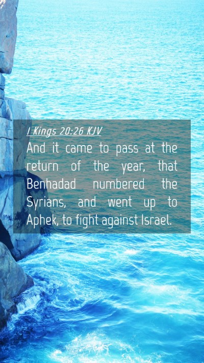 Picture 04 - 1 Kings 20:26 KJV Mobile Phone Wallpaper - And it came to pass at the return of the year, - Mobile Bible Verse Wallpaper