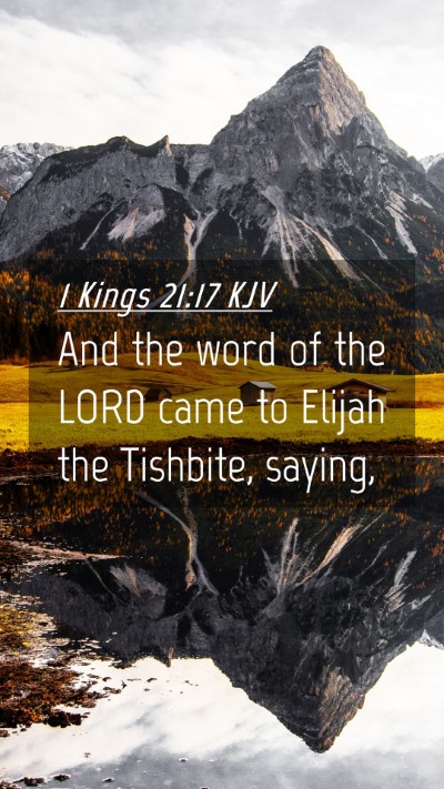 Picture 04 - 1 Kings 21:17 KJV Mobile Phone Wallpaper - And the word of the LORD came to Elijah the - Mobile Bible Verse Wallpaper