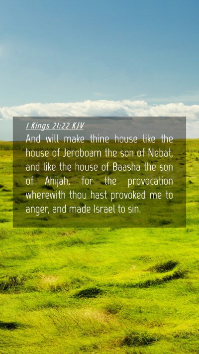 Picture 04 - 1 Kings 21:22 KJV Mobile Phone Wallpaper - And will make thine house like the house of - Mobile Bible Verse Wallpaper