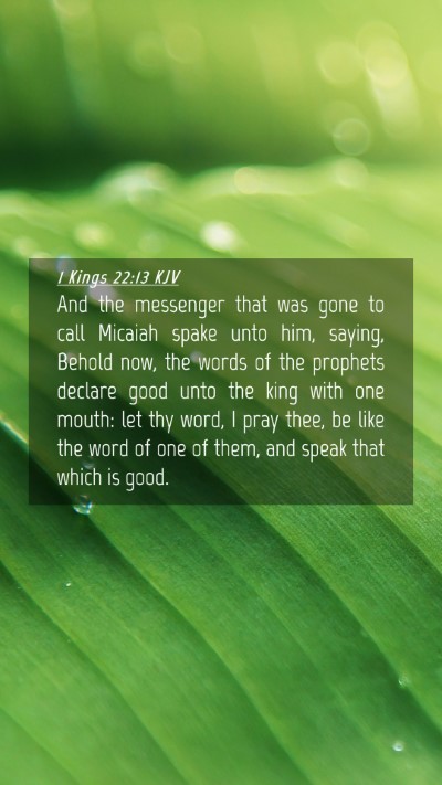 Picture 04 - 1 Kings 22:13 KJV Mobile Phone Wallpaper - And the messenger that was gone to call Micaiah - Mobile Bible Verse Wallpaper