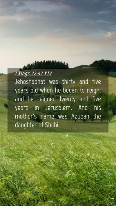 Picture 04 - 1 Kings 22:42 KJV Mobile Phone Wallpaper - Jehoshaphat was thirty and five years old when he - Mobile Bible Verse Wallpaper