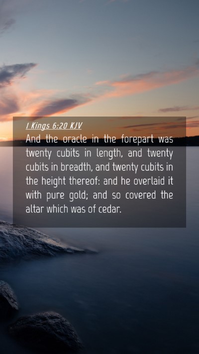 Picture 04 - 1 Kings 6:20 KJV Mobile Phone Wallpaper - And the oracle in the forepart was twenty cubits - Mobile Bible Verse Wallpaper