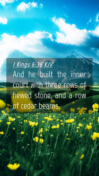 Picture 04 - 1 Kings 6:36 KJV Mobile Phone Wallpaper - And he built the inner court with three rows of - Mobile Bible Verse Wallpaper
