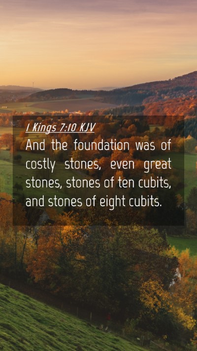 Picture 04 - 1 Kings 7:10 KJV Mobile Phone Wallpaper - And the foundation was of costly stones, even - Mobile Bible Verse Wallpaper