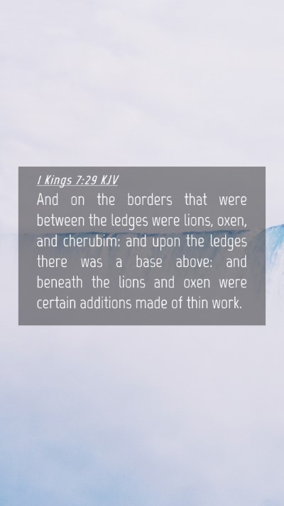 Picture 04 - 1 Kings 7:29 KJV Mobile Phone Wallpaper - And on the borders that were between the ledges - Mobile Bible Verse Wallpaper