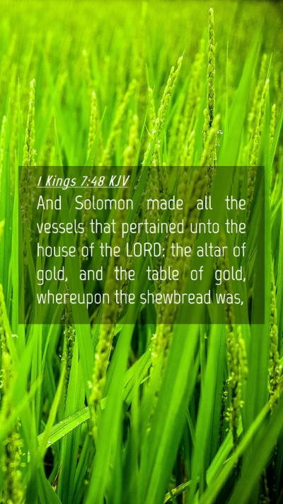 Picture 04 - 1 Kings 7:48 KJV Mobile Phone Wallpaper - And Solomon made all the vessels that pertained - Mobile Bible Verse Wallpaper