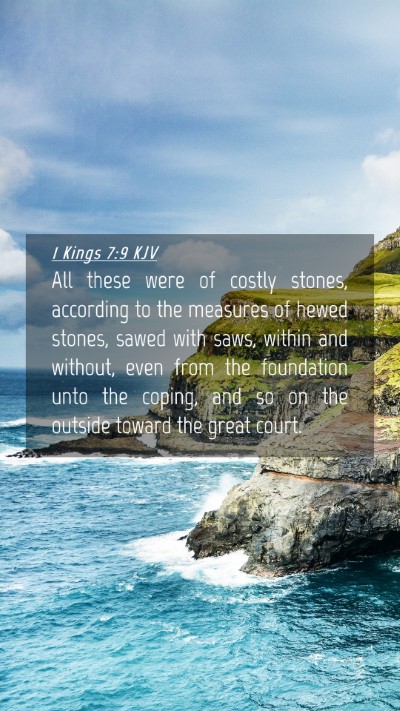 Picture 04 - 1 Kings 7:9 KJV Mobile Phone Wallpaper - All these were of costly stones, according to the - Mobile Bible Verse Wallpaper