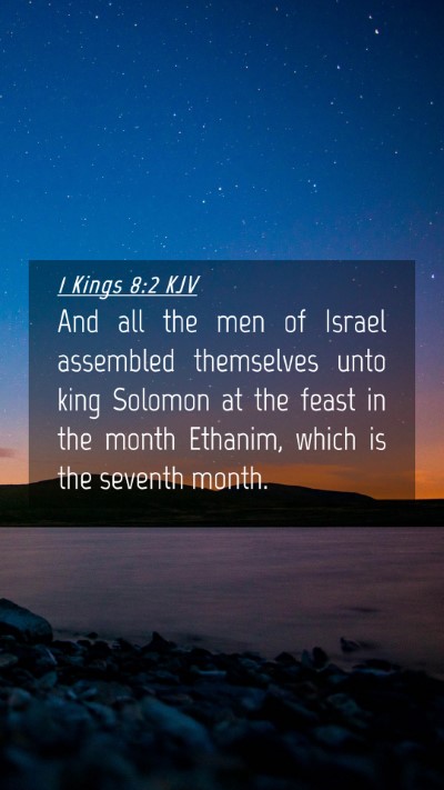 Picture 04 - 1 Kings 8:2 KJV Mobile Phone Wallpaper - And all the men of Israel assembled themselves - Mobile Bible Verse Wallpaper