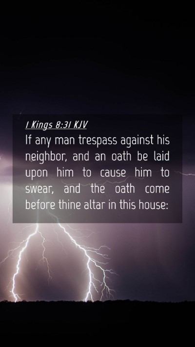 Picture 04 - 1 Kings 8:31 KJV Mobile Phone Wallpaper - If any man trespass against his neighbor, and an - Mobile Bible Verse Wallpaper
