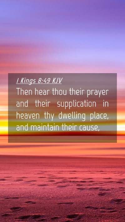 Picture 04 - 1 Kings 8:49 KJV Mobile Phone Wallpaper - Then hear thou their prayer and their - Mobile Bible Verse Wallpaper