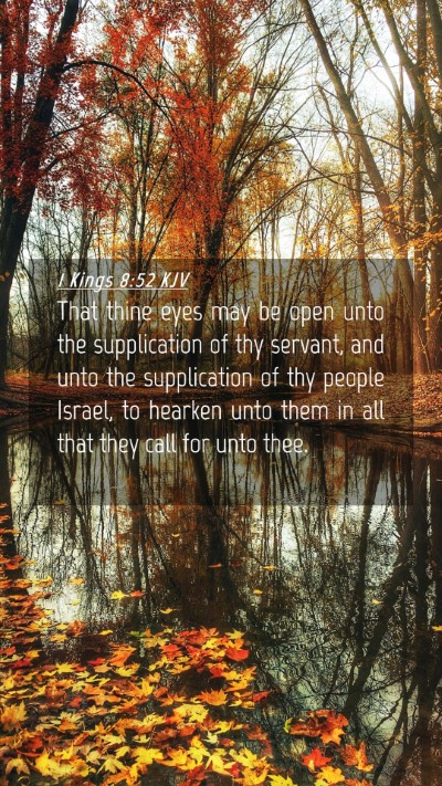 Picture 04 - 1 Kings 8:52 KJV Mobile Phone Wallpaper - That thine eyes may be open unto the supplication - Mobile Bible Verse Wallpaper