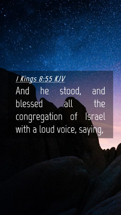 Picture 04 - 1 Kings 8:55 KJV Mobile Phone Wallpaper - And he stood, and blessed all the congregation of - Mobile Bible Verse Wallpaper