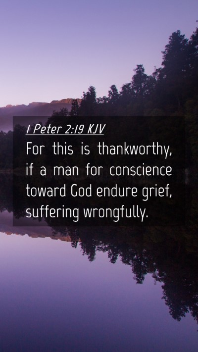 Picture 04 - 1 Peter 2:19 KJV Mobile Phone Wallpaper - For this is thankworthy, if a man for conscience - Mobile Bible Verse Wallpaper