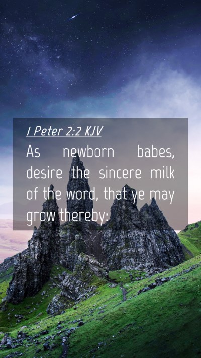 Picture 04 - 1 Peter 2:2 KJV Mobile Phone Wallpaper - As newborn babes, desire the sincere milk of the - Mobile Bible Verse Wallpaper