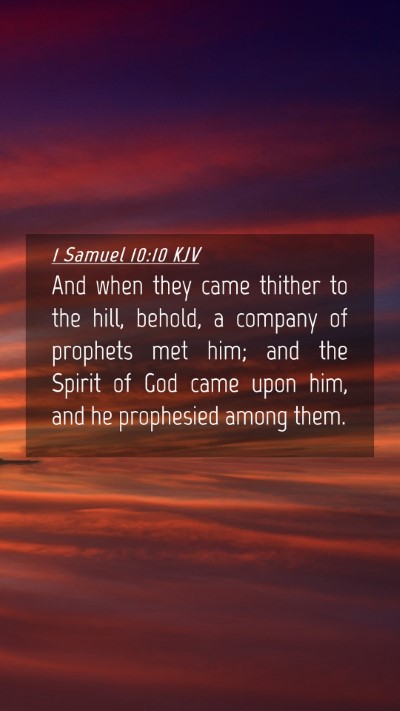 Picture 04 - 1 Samuel 10:10 KJV Mobile Phone Wallpaper - And when they came thither to the hill, behold, a - Mobile Bible Verse Wallpaper