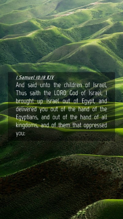 Picture 04 - 1 Samuel 10:18 KJV Mobile Phone Wallpaper - And said unto the children of Israel, Thus saith - Mobile Bible Verse Wallpaper